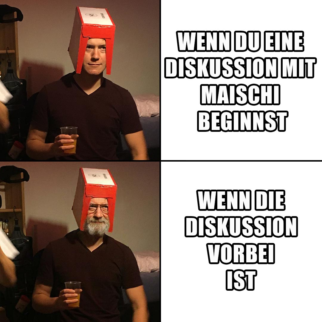 Diskussionen mit Maischi können unter den richtigen Bedingungen einen Riss im Raum-Zeit-Kontinuum erzeugen.